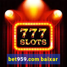 bet959.com baixar